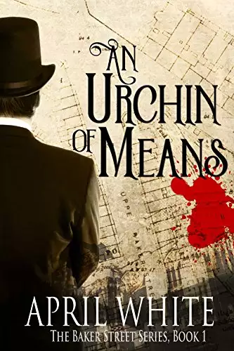 An Urchin of Means: An Alternative Sherlock Holmes