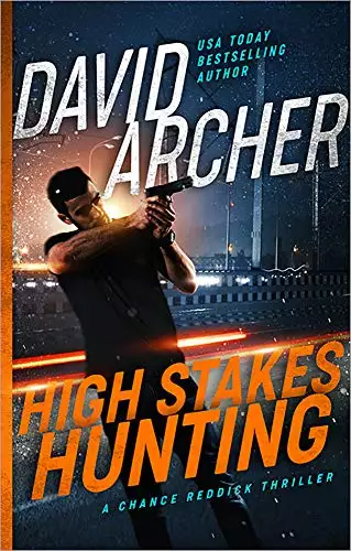 High Stakes Hunting - A Chance Reddick Thriller