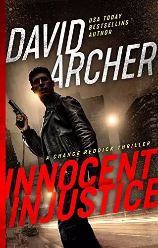Innocent Injustice - A Chance Reddick Thriller
