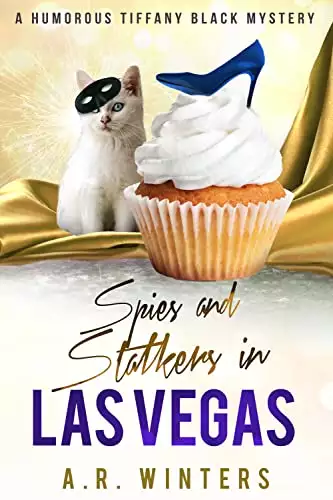 Spies and Stalkers in Las Vegas: A Humorous Tiffany Black Mystery