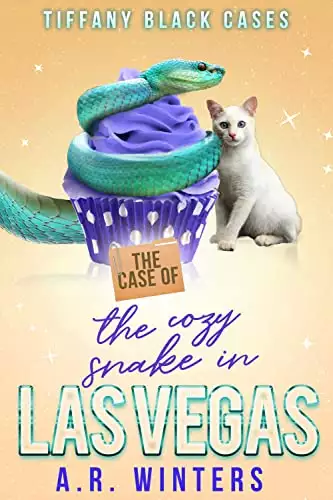 The Case of the Cozy Snake in Las Vegas: A Humorous Tiffany Black Mystery
