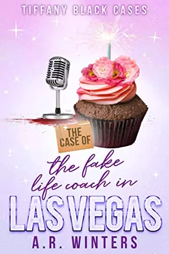 The Case of the Fake Life Coach in Las Vegas: A Cozy Tiffany Black Mystery