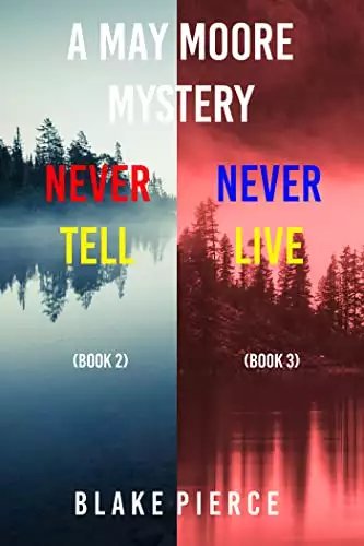 A May Moore Suspense Thriller Bundle: Never Tell