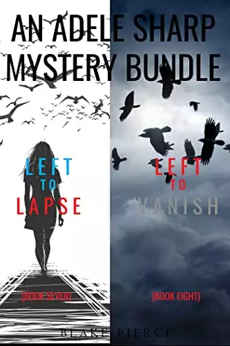 An Adele Sharp Mystery Bundle: Left to Lapse