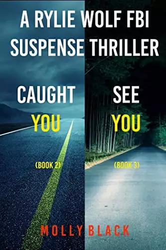 Rylie Wolf FBI Suspense Thriller Bundle: Caught You