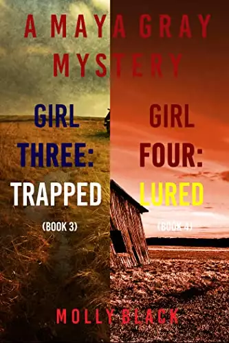 Maya Gray FBI Suspense Thriller Bundle: Girl Three: Trapped