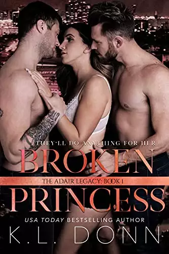 Broken Princess: a friends to lovers menage romance