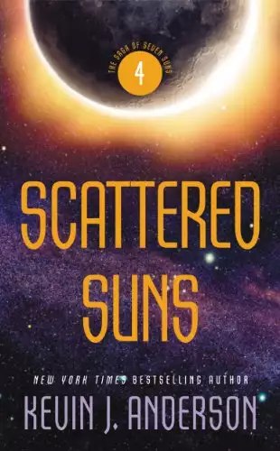 Scattered Suns: The Saga of Seven Suns - Book #4