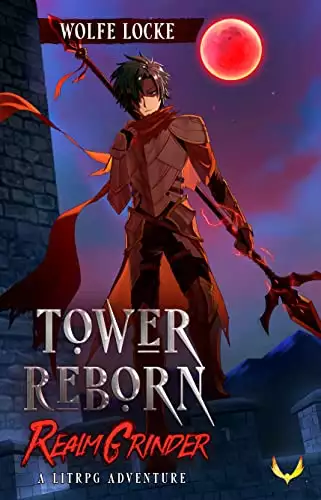 Tower Reborn: A LitRPG Adventure