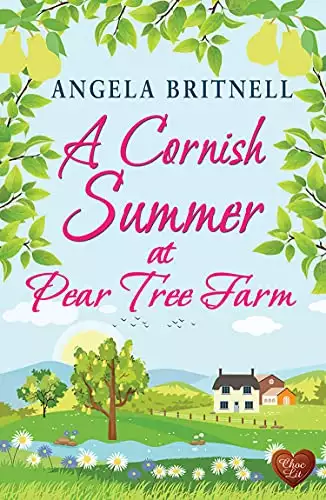 A Cornish Summer at Pear Tree Farm: An uplifting summer romance to be read any time of the year!