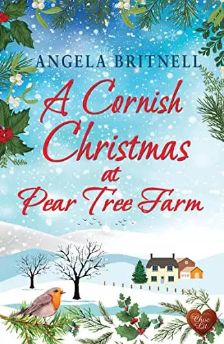 A Cornish Christmas at Pear Tree Farm: A festive, feel-good, Christmas romance