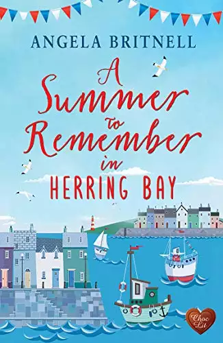 A Summer to Remember in Herring Bay: A gorgeous uplifting romance to escape with this summer