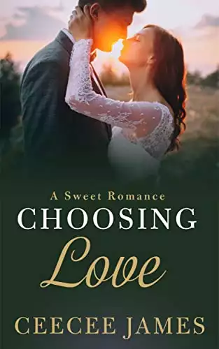 Choosing Love: A second chance sweet romance
