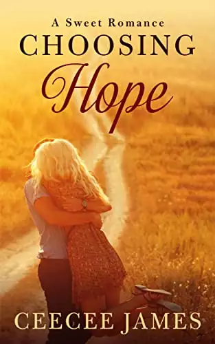 Choosing Hope: A second chance sweet romance