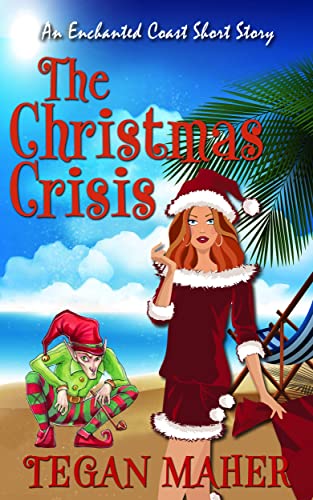 The Christmas Crisis: An Enchanted Coast Christmas Mystery