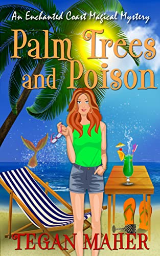 Palm Trees and Poison: An Enchanted Coast Magical Mystery