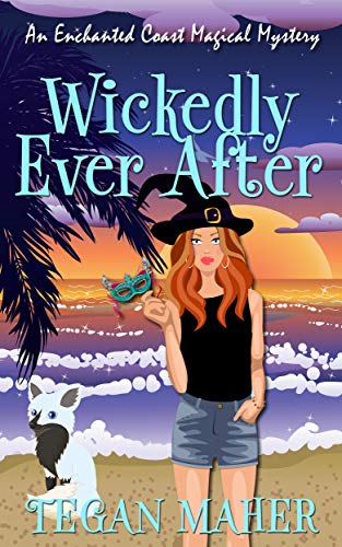Wickedly Ever After: An Enchanted Coast Fairy Tale Novella