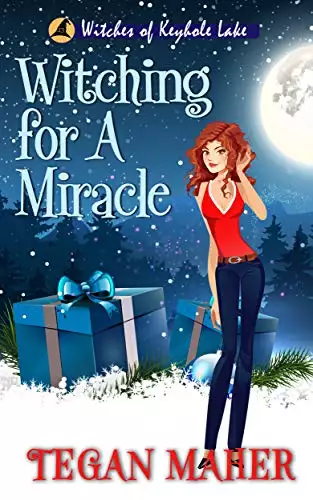 Witching for a Miracle: A Witches of Keyhole Lake Christmas Mystery