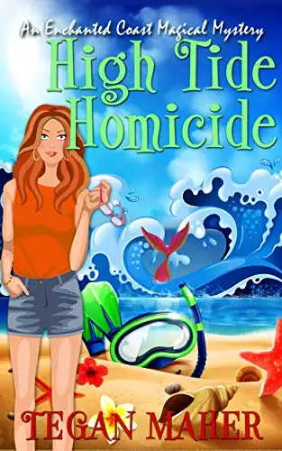 High Tide Homicide: An Enchanted Coast Witch Cozy Mystery