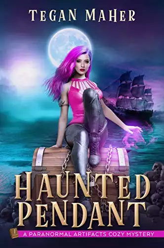 The Haunted Pendant: A Paranormal Artifacts Cozy Mystery