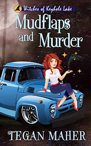 Mudflaps and Murder: A Southern Witch Cozy Mystery