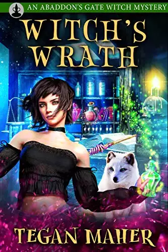 The Witch's Wrath: Witches of Abaddon's Gate Book 1