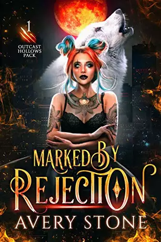 Marked By Rejection: A Paranormal Shifter Romance