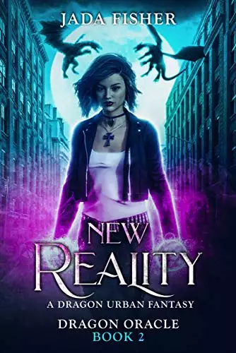 New Reality: A Dragon Urban Fantasy