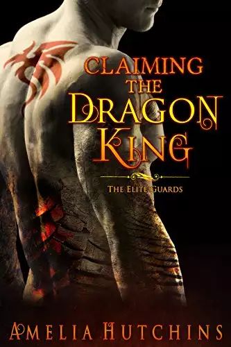 Claiming the Dragon King: An Elite Guards Novel