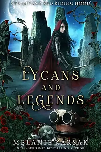 Lycans and Legends: A Steampunk Fairy Tale
