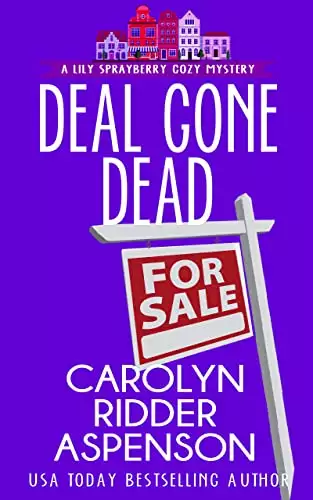 Deal Gone Dead: A Lily Sprayberry Cozy Mystery