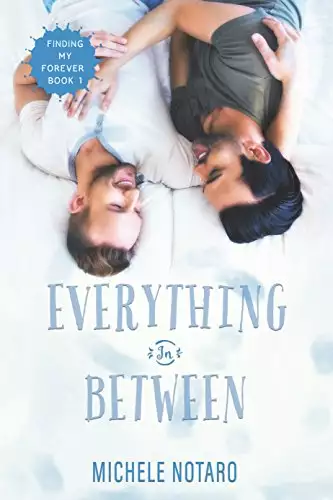 Everything In Between: Finding My Forever Book 1