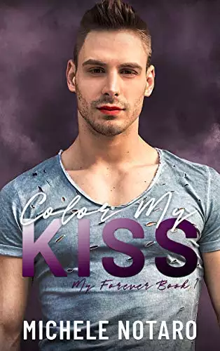 Color My Kiss: My Forever Book 1