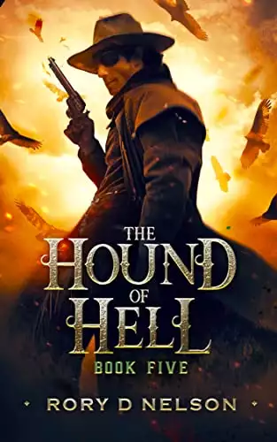 The Hound of Hell: Book Five: A Drink from the Blood of Tyrants