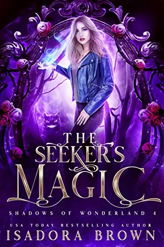 The Seeker's Magic: Shadows of Wonderland, Book 4