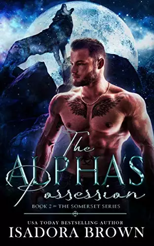 The Alpha’s Possession: Book 2 in The Somerset Supernaturals Series