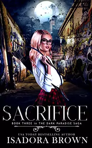 Sacrifice: Book 3 in The Dark Paradise Chronicles