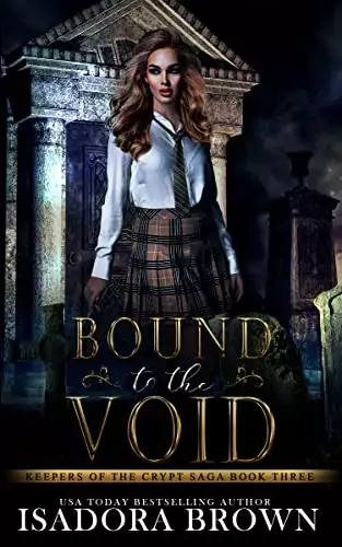 Bound to the Void: Keepers of the Crypt Saga, Book 3
