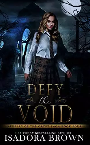 Defy the Void: Keepers of the Crypt Saga, Book 4