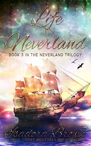 Life in Neverland: Book 3 of The Neverland Trilogy