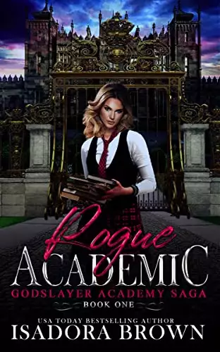 Rogue Academic: Godslayer Academy, Book 1