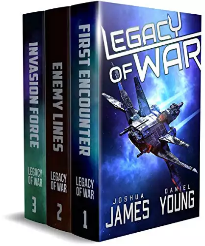 Legacy of War: The Complete Series (Books 1-3): First Encounter, Enemy Lines, Invasion Force (Complete Series Box Sets)