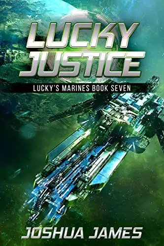 Lucky Justice: Lucky's Marines | Book Seven