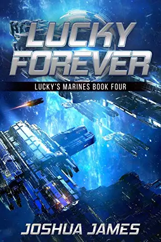 Lucky Forever: Lucky's Marines | Book Four