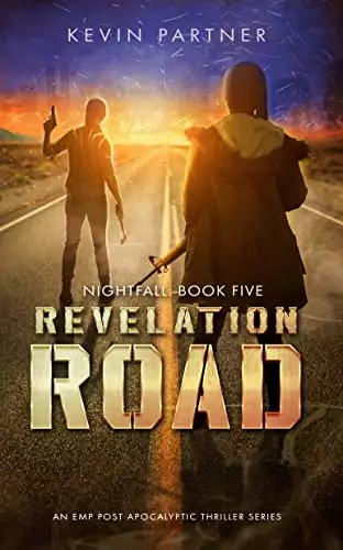 Revelation Road: An EMP Post Apocalyptic Thriller Series