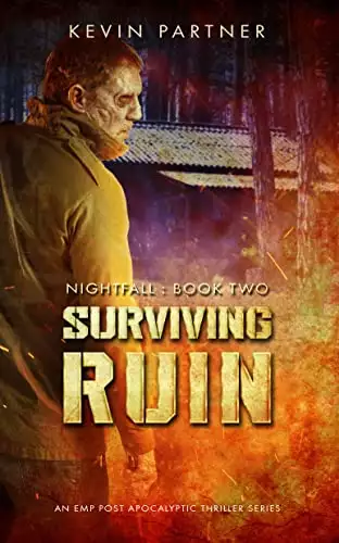 Surviving Ruin: An EMP Post Apocalyptic Thriller
