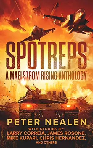 SPOTREPS - A Maelstrom Rising Anthology