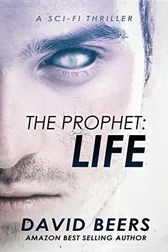The Prophet: Life: A Sci-Fi Thriller