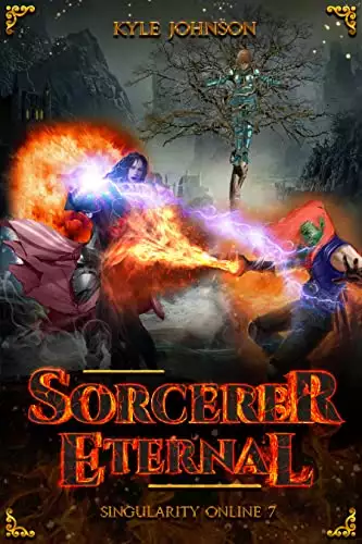 Sorcerer Eternal: A VR LitRPG Fantasy