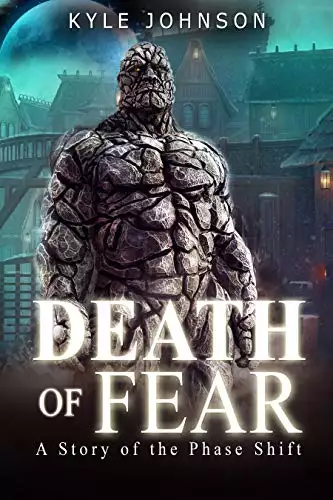 Death of Fear: A Tale of the Phase Shift